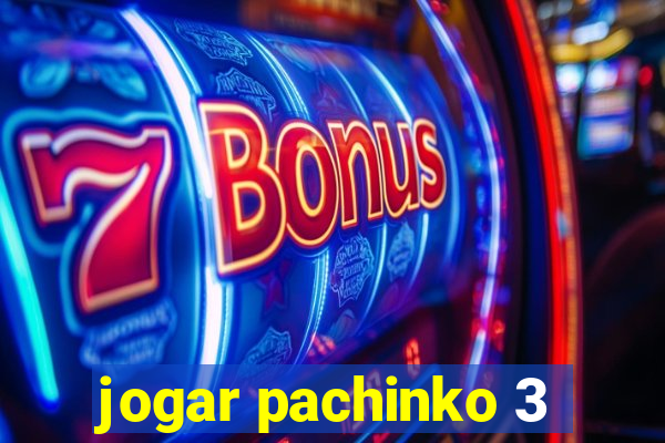 jogar pachinko 3